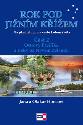 Rok pod Jižním křížem - Na plachetnici na cestě kolem světa 2 - Jana Honsová, Otakar Hons