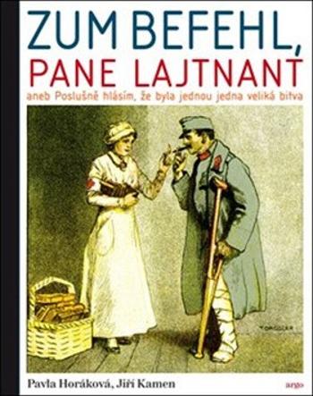 Zum Befehl, pane lajtnant... - Jiří Kamen, Pavla Horáková