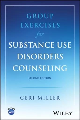 Group Exercises for Substance Use Disorders Counseling - Geri Millerová