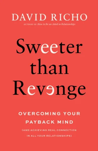 Sweeter than Revenge - David Richo
