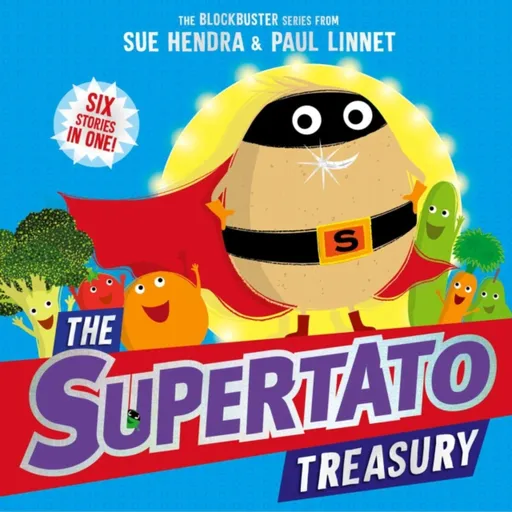 The Supertato Treasury - Sue Hendra, Paul Linnet