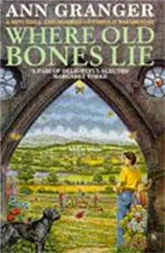 Where Old Bones Lie (Mitchell & Markby 5) - Ann Granger