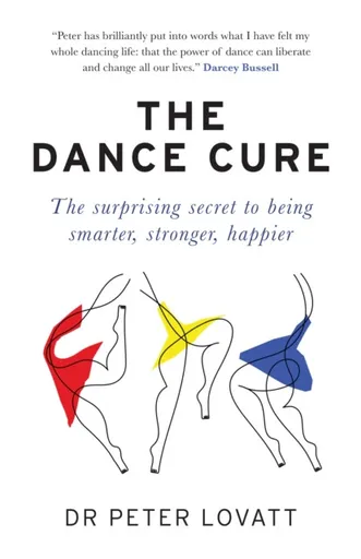 The Dance Cure - Dr Peter Lovatt