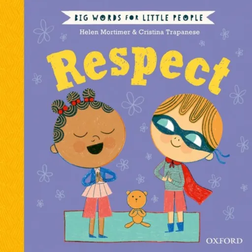 Big Words for Little People: Respect - Helen Mortimer