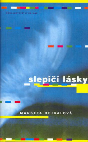 Slepičí lásky - Markéta Hejkalová