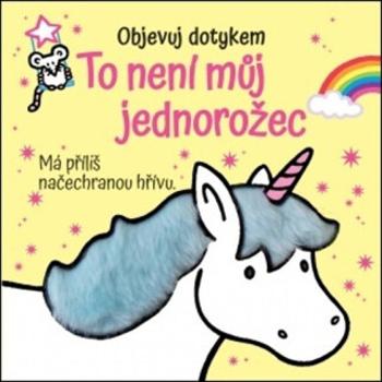 Objevuj dotykem - To není můj jednorožec