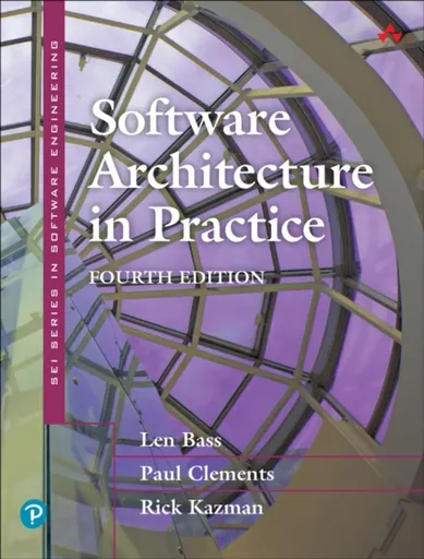 Software Architecture in Practice - Paul Clements, Len Bass, Rick Kazman