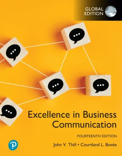 Excellence in Business Communication, Global Edition - Courtland Bovee, John Thill