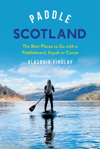 Paddle Scotland - Alasdair Findlay