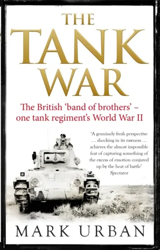 The Tank War - Mark Urban