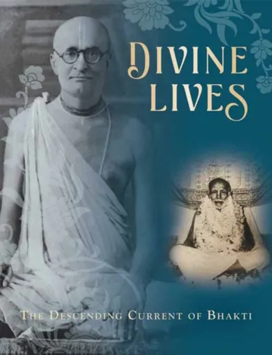 Divine LivesÂ :Â The Descending Current of Bhakti - Mandala Publishing
