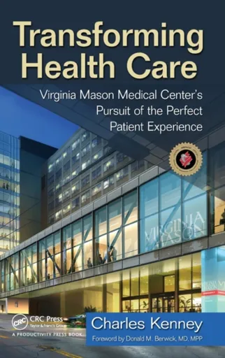 Transforming Health Care - Charles Kenney