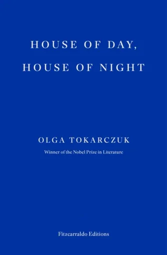 House of Day, House of Night - Olga Tokarczuková