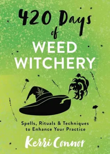420 Days of Weed Witchery - Kerri Connor