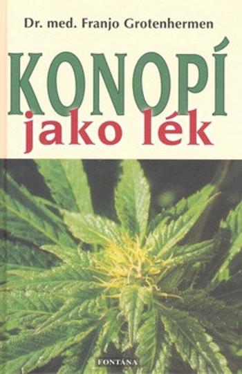 Konopí jako lék - Grotenhermen Franjo