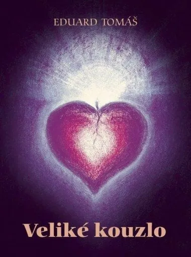 Veliké kouzlo - Eduard Tomáš