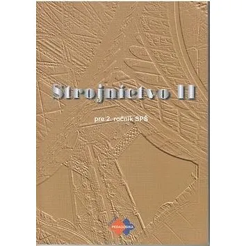 Strojníctvo II: pre 2. ročník SPŠ (978-80-8091-141-6)