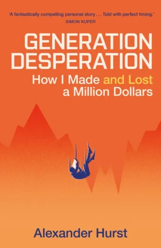 Generation Desperation - Alexander Hurst
