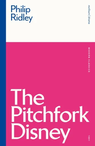 The Pitchfork Disney - Philip Ridley