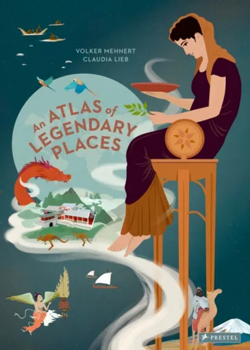 An Atlas of Legendary Places - Volker Mehnert