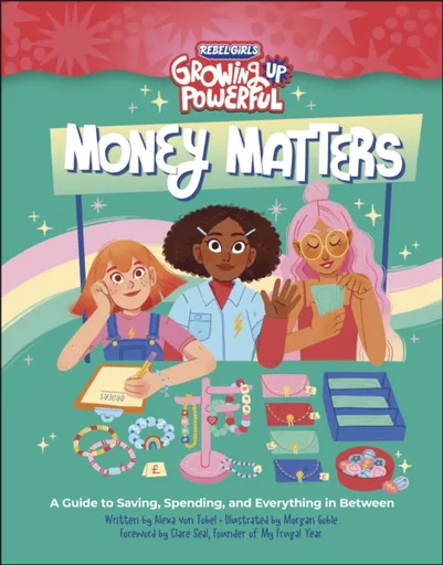 Rebel Girls Money Matters - Alexa Von Tobel