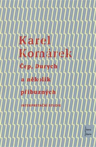 Čep, Durych a několik příbuzných - Karel Komárek