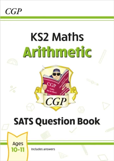 KS2 Maths Year 6 SATS Question Book: Arithmetic (for the 2026 tests) - CGP Books