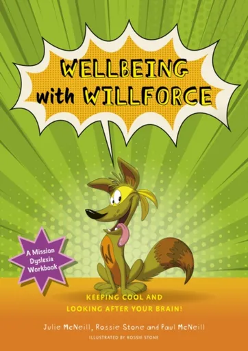Mission Dyslexia: Wellbeing with Willforce - Julie McNeill, Paul McNeill