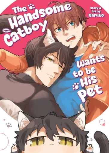 The Handsome Catboy Wants to be His Pet - Naruko