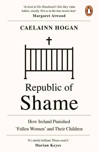 Republic of Shame - Caelainn Hogan