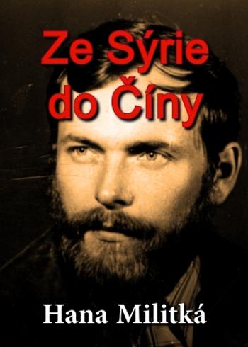 Ze Sýrie do Číny - Hana Militká - e-kniha