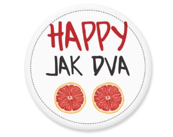 Placka Happy jak dva grepy