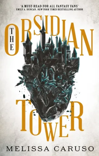 The Obsidian Tower - Melissa Caruso