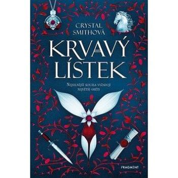 Krvavý lístek: Nejsilnější kouzla vyžadují největší oběti (978-80-253-4538-2)