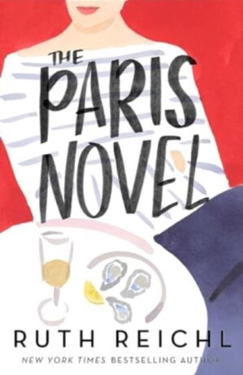 The Paris Novel - Ruth Reichl