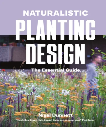 Naturalistic Planting Design - Nigel Dunnett