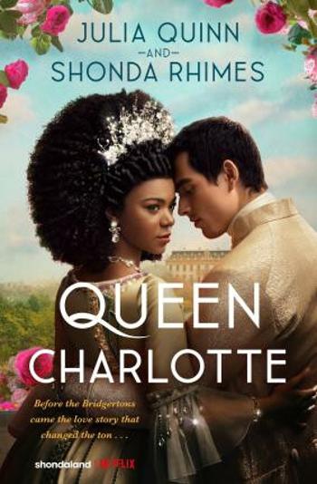 Queen Charlotte - Julia Quinnová, Shonda Rhimes