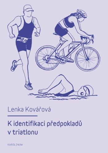 K identifikaci předpokladů v triatlonu - Lenka Kovářová - e-kniha