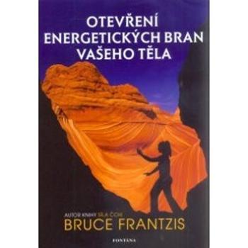 Otevření energetických bran vašeho těla (978-80-7336-183-9)