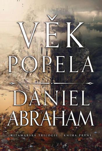 Věk popela - Daniel Abraham