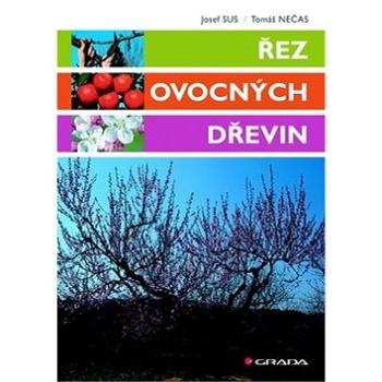 Řez ovocných dřevin (978-80-247-2505-5)