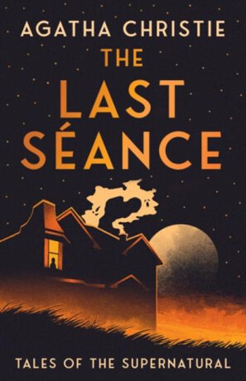 The Last Seance - Agatha Christie