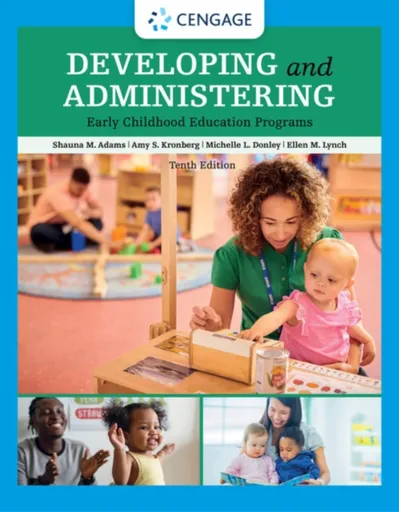 Developing and Administering an Early Childhood Education Program - Amy  Kronberg, Shauna  Adams, Michelle  Donley, Ellen  Lynch