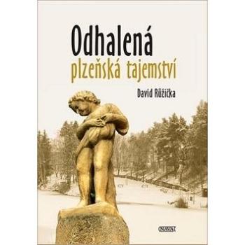 Odhalená plzeňská tajemství (978-80-7211-570-9)