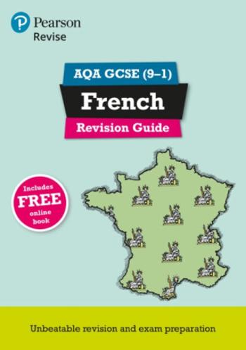 Pearson REVISE AQA GCSE French Revision Guide: incl. online revision, quizzes, video and audio - for 2025 exams - Stuart Glover