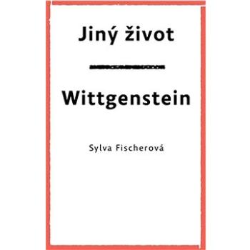 Jiný život Wittgenstein (978-80-7227-890-9)