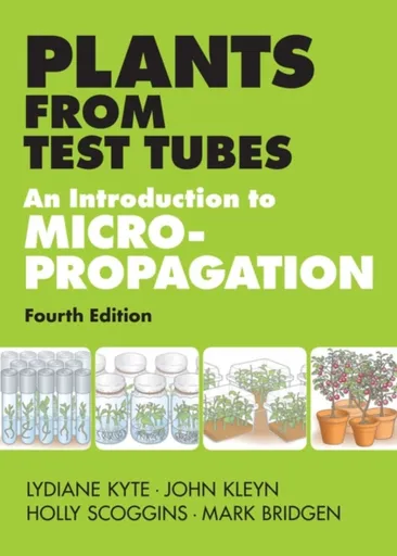 Plants from Test Tubes - Holly Scoggins, Mark Bridgen, Lydiane Kyte, John Kleyn