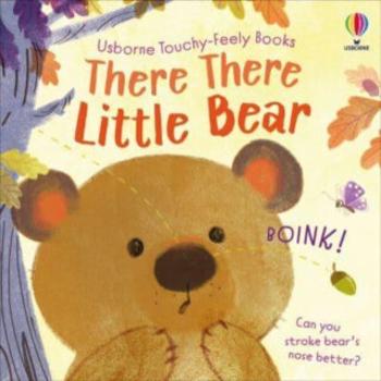 There There Little Bear - Anna Milbourneová