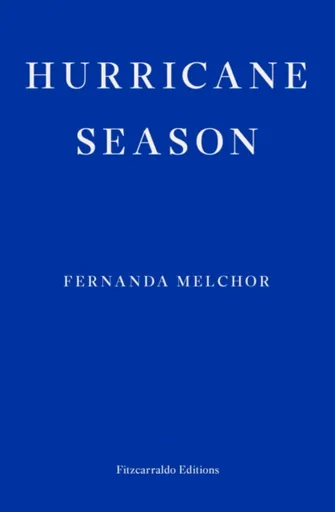 Hurricane Season - Fernanda Melchorová