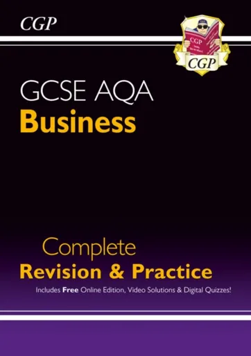 GCSE Business AQA Complete Revision & Practice (with Online Edition, Videos & Quizzes) - CGP Books